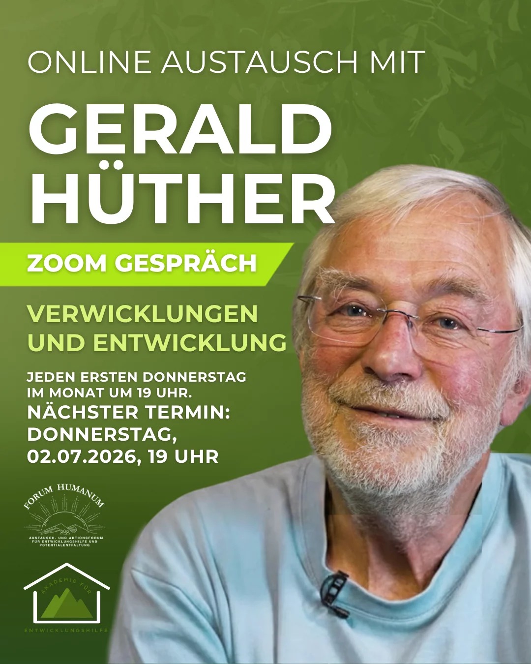 Monatlicher Austausch mit Gerald Hüther über die Themen Verwicklungen und Entwicklung über Zoom